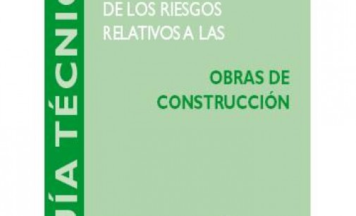 Actualizada Guía Técnica de Obras de Construcción del INSHT