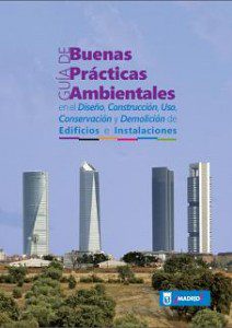 Guía de Buenas Prácticas Ambientales en el Diseño, Construcción, Uso, Conservación y Demolición de Edificios e Instalaciones