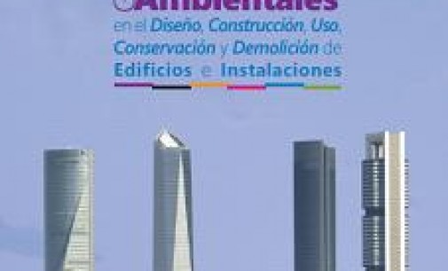 Guía de Buenas Prácticas Ambientales en el Diseño, Construcción, Uso, Conservación y Demolición de Edificios e Instalaciones