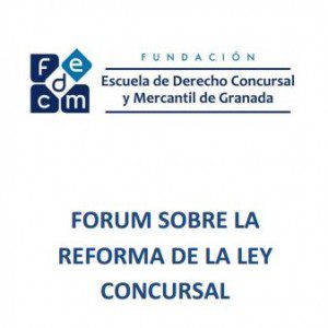 Forum sobre la Reforma de la Ley Concursal