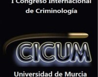 I Congreso Internacional de Criminología de la Universidad de Murcia