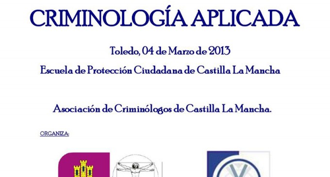 I Seminario de Criminología Aplicada de la Asociación de Criminólogos de Castilla-La Mancha