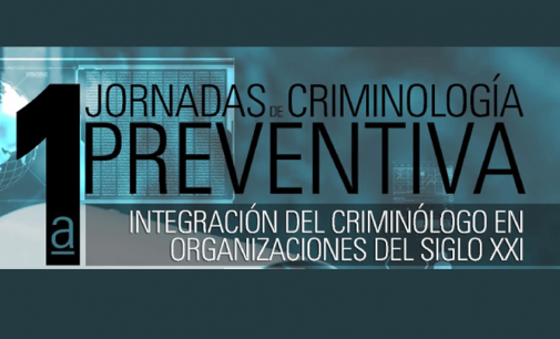I Jornadas de Criminología Preventiva en la UGR