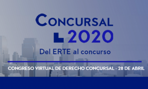 Congreso Derecho Concursal 2020: del ERTE al concurso